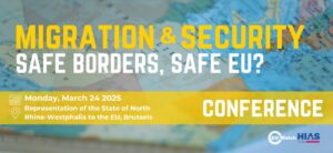 Register Now – Conference “Migration and Security: Safe Borders – Safe EU?”